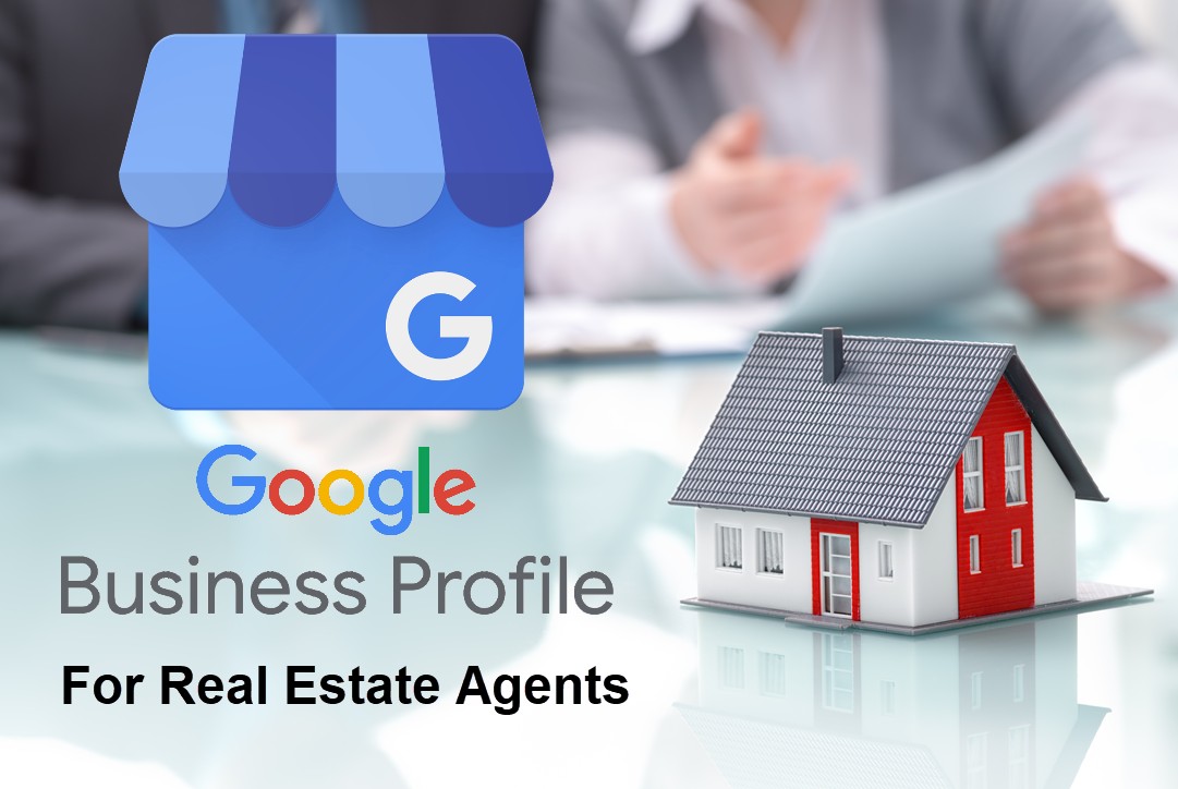 Google Business Profile for Real Estate AGents