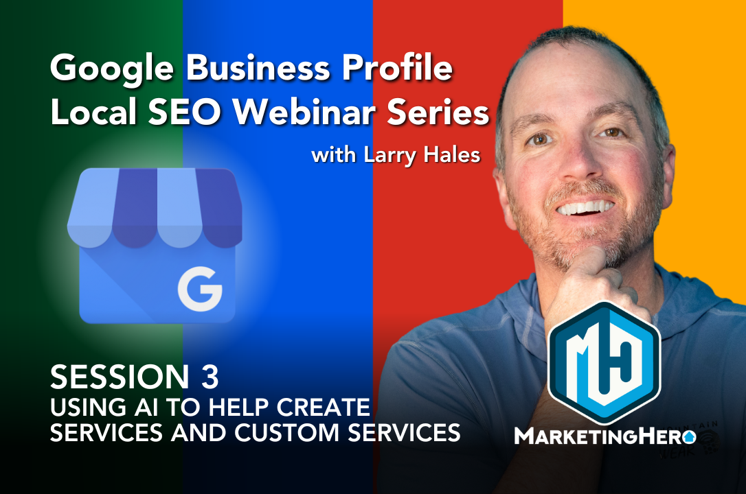 Google Business Profiles for Real Estate - Class 3: Services and Custom Services