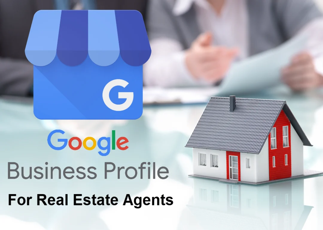 Google Business Profile for Real Estate AGents