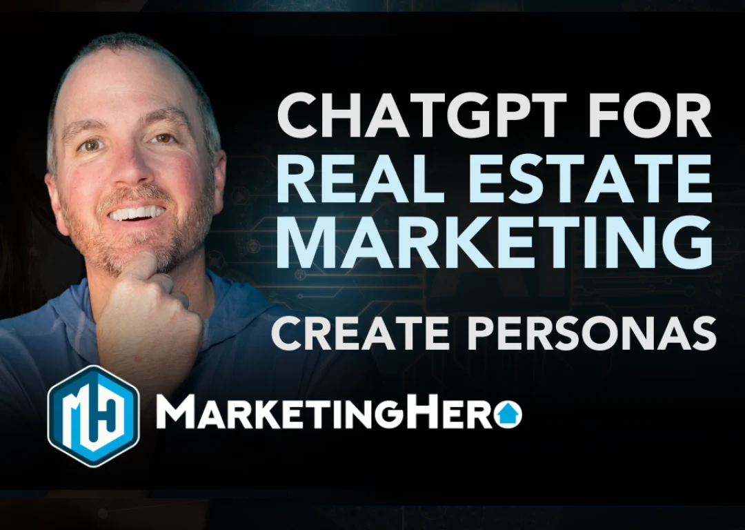 Mastering ChatGPT for Real Estate: A Buyer Persona Guide